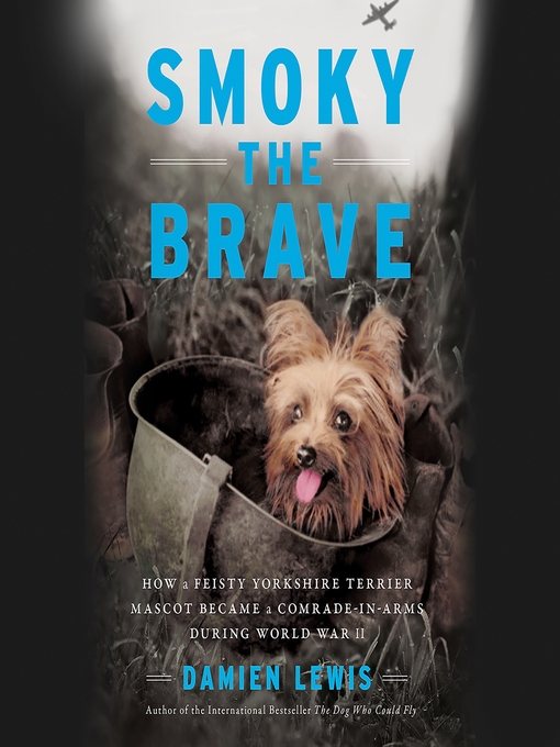 Title details for Smoky the Brave by Damien Lewis - Available